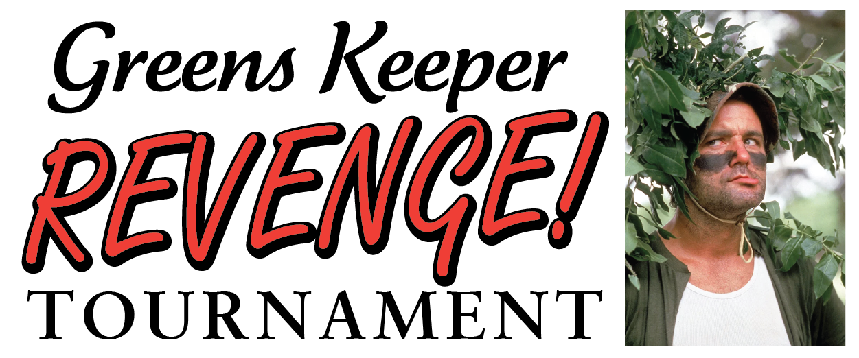 Image of Bill Murray in CaddyShack with Headline Greens Keeper Revenge Tournament